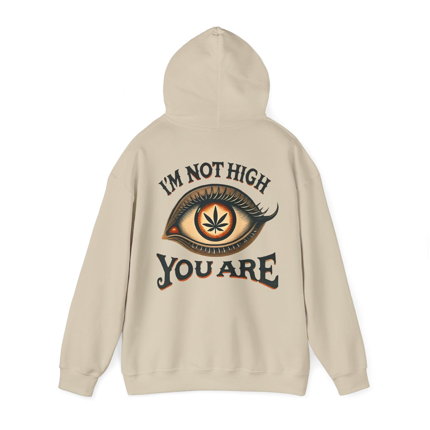I’m Not High, You Are | Premium Double-Sided Stoner Hoodie