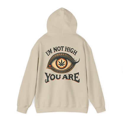 I’m Not High, You Are | Premium Double-Sided Stoner Hoodie